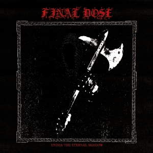final dose - under the eternal shadow