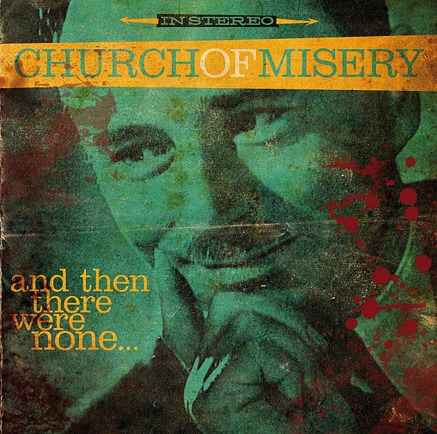 Church of Misery - 'And Then There Were None'